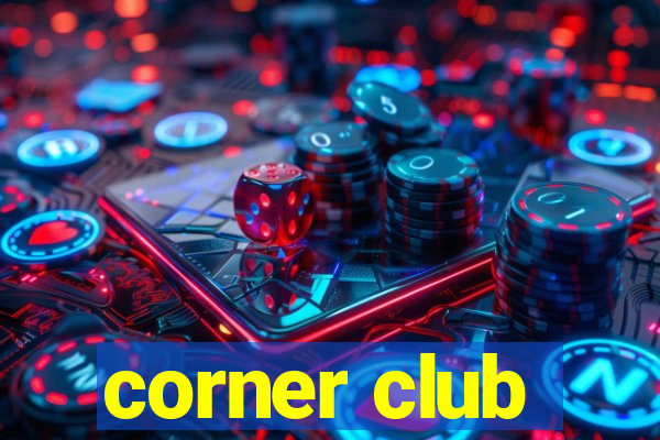 corner club